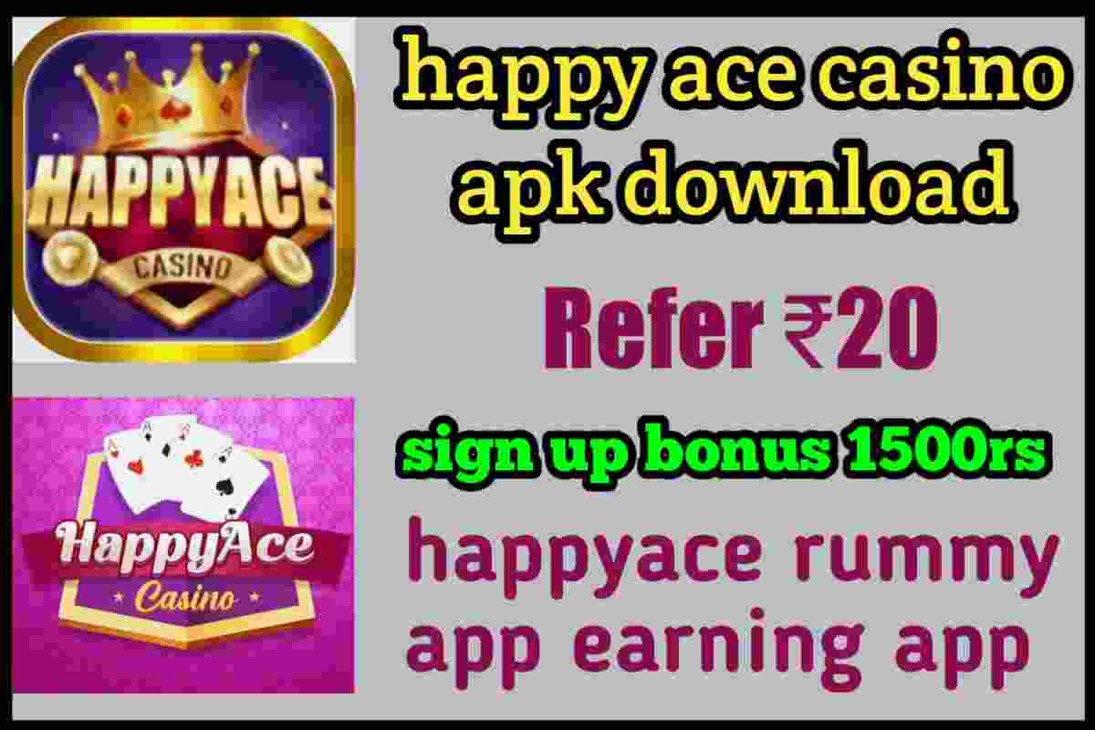 Happy Ace Casino Apk Download | Get 1500 Rs Signup Bonus | HappyAce Rummy App